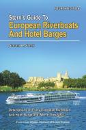 Stern's Guide to European Riverboats and Hotel Barges di Steven B Stern edito da Stern's Travel Guides, Ltd