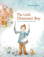 The Little Drummer Boy di Bernadette Watts edito da NORTHSOUTH BOOKS