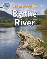 By The River di Clare Collinson edito da Hachette Children\'s Books