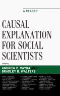 Causal Explanation for Social Scientists di Andrew Vayda edito da Alta Mira