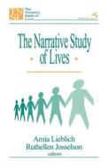 The Narrative Study of Lives di Ruthellen H. Josselson edito da SAGE Publications, Inc