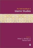 The SAGE Handbook of Islamic Studies di Akbar S. Ahmed edito da SAGE Publications Ltd