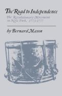 The Road to Independence di Bernard Mason edito da University Press of Kentucky