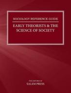 Early Theorists & The Science Of Society di Salem Press edito da Salem Press