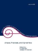 Chaos, Fractals, and Dynamics di Fischer edito da Taylor & Francis Inc