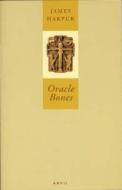 Oracle Bones di James Harpur edito da Carcanet Press Ltd