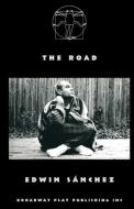 The Road di Edwin Sanchez edito da Broadway Play Publishing Inc