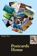 Postcards Home di Dede Fox edito da INK BRUSH PR