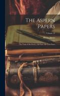 The Aspern Papers; the Turn of the Screw; the Liar; the Two Faces; Volume 12 di Henry James edito da LEGARE STREET PR