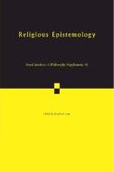 Religious Epistemology di Stephen Law edito da Cambridge University Press