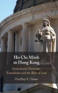 Ho Chi Minh In Hong Kong di Geoffrey C. Gunn edito da Cambridge University Press