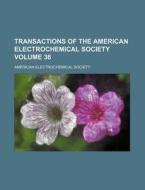 Transactions of the American Electrochemical Society Volume 36 di American Electrochemical Society edito da Rarebooksclub.com