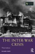 The Inter-War Crisis di Richard Overy edito da Taylor & Francis Ltd