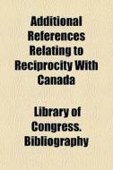 Additional References Relating To Recipr di Librar Bibliography edito da General Books