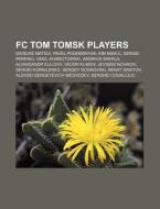Fc Tom Tomsk Players: Pavel Pogrebnyak, di Books Llc edito da Books LLC, Wiki Series
