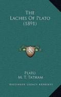 The Laches of Plato (1891) di Plato edito da Kessinger Publishing
