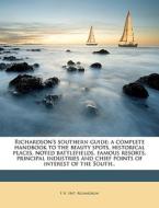 Richardson's Southern Guide; A Complete di F. H. 1867- Richardson edito da Nabu Press