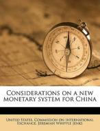 Considerations On A New Monetary System edito da Nabu Press
