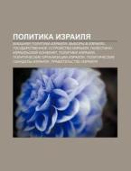 Politika Izrailya: Vneshnyaya Politika I di Istochnik Wikipedia edito da Books LLC, Wiki Series