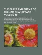 The Plays and Poems of William Shakspeare Volume 18 di William Shakespeare edito da Rarebooksclub.com