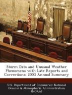 Storm Data And Unusual Weather Phenomena With Late Reports And Corrections edito da Bibliogov