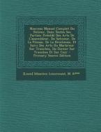 Nouveau Manuel Complet Du Relieur, Dans Toutes Ses Parties: Precede Des Arts de L'Assembleur, Du Satineur, de La Plieuse, de La Brocheuse, Et Suivi De di [Louis] Sebastien Lenormand, M. R*** edito da Nabu Press