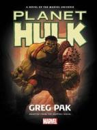 Hulk: Planet Hulk Prose Novel di Greg Pak edito da Marvel Comics