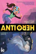 Anti/Hero di Kate Karyus Quinn, Dimitria Lunetta edito da DC ZOOM