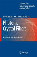 Photonic Crystal Fibers di A. Cucinotta, F. Poli, S. Selleri edito da Springer Netherlands