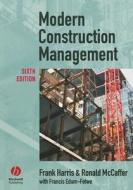 Modern Construction Management di Frank Harris, Ronald Mccaffer, Francis Edum-fotwe edito da John Wiley And Sons Ltd