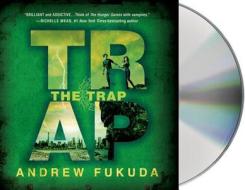 The Trap di Andrew Fukuda edito da MacMillan Audio