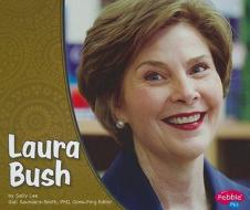 Laura Bush di Sally Lee edito da Capstone Press