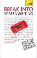 Break Into Screenwriting: Teach Yourself di Ray Frencham edito da Hodder & Stoughton General Division