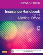 Insurance Handbook For The Medical Office di Marilyn Takahashi Fordney edito da Elsevier - Health Sciences Division