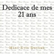 Dedicace de mes 21 ans di Marc Evid Decome edito da AuthorHouse