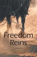 Freedom Reins di E. M. Spencer edito da FRIESENPR