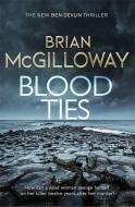 Blood Ties di Brian McGilloway edito da Little, Brown
