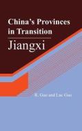 China's Provinces in Transition: Jiangxi di R. Guo, Luc Guo edito da Createspace