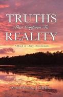 Truths That Conform to Reality di Sarah Pauline J. McRae edito da XULON PR