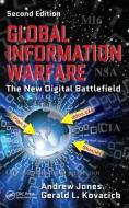 Global Information Warfare di Andrew Jones, Gerald L. Kovacich edito da Taylor & Francis Inc