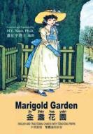 Marigold Garden (Traditional Chinese): 03 Tongyong Pinyin Paperback Color di H. y. Xiao Phd edito da Createspace