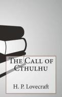 The Call of Cthulhu di H. P. Lovecraft edito da Createspace