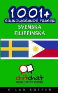 1001+ Grundlaggande Fraser Svenska - Filippinska di Gilad Soffer edito da Createspace