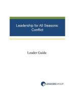 Leadership for All Seasons: Conflict (Leader Guide) di Rick Durham, Lisa Hornaday, Lessonsgroup edito da Createspace