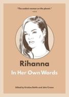 Rihanna: In Her Own Words edito da Agate B2