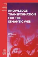Knowledge Transformation for the Semantic Web edito da IOS Press