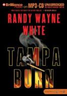 Tampa Burn di Randy Wayne White edito da Brilliance Corporation