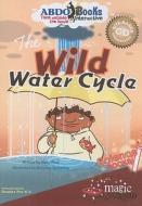 The Wild Water Cycle [With Book] di Rena Korb edito da Abdo Publishing Company