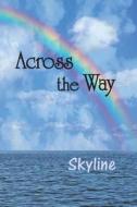 Across the Way: Skyline edito da EBER & WEIN PUB