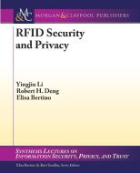 Rfid Security and Privacy di Yingjiu Li, Robert H. Deng, Elisa Bertino edito da Morgan & Claypool Publishers